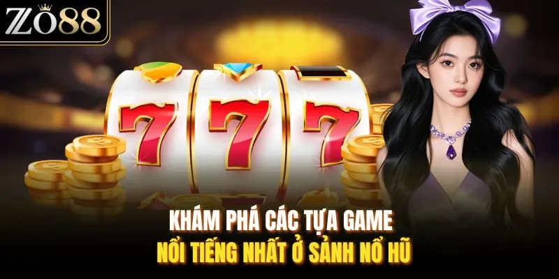 Nổ Hũ Jackpot - Sảnh Game Hiện Đại Và Đa Dạng Nhất ZO88 - Devix