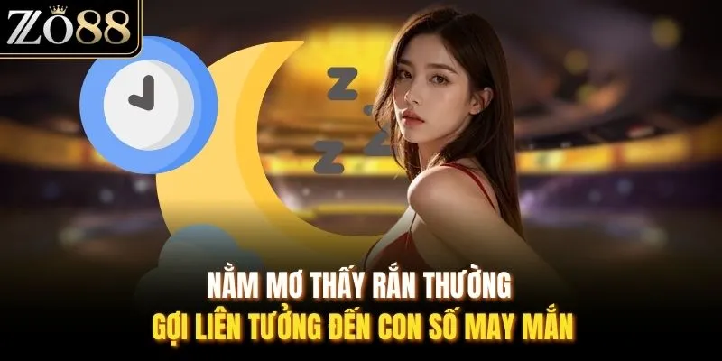 Nằm Mơ Thấy Rắn - Gợi Mở Cặp Số Theo Từng Chi Tiết Cùng ZO88 - Devix