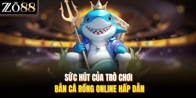 Bắn Cá Rồng Online - Chinh Phục Đại Dương Tại ZO88 - Devix