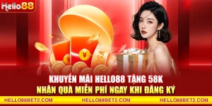 Khuyến mãi Hello88 - Tổng hợp các siêu ưu đãi độc quyền - Devix