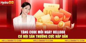 Khuyến mãi Hello88 - Tổng hợp các siêu ưu đãi độc quyền - Devix