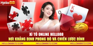 Casino Hello88 - Trải nghiệm cược đẳng cấp quốc tế - Devix