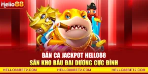 Bắn cá Hello88 - Game đổi thưởng giải trí hot nhất hiện nay - Devix