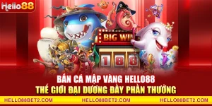 Bắn cá Hello88 - Game đổi thưởng giải trí hot nhất hiện nay - Devix