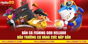 Bắn cá Hello88 - Game đổi thưởng giải trí hot nhất hiện nay - Devix