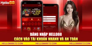 Hướng dẫn Hello88 - Thông tin chi tiết dành cho người chơi mới - Devix