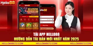 Hướng dẫn Hello88 - Thông tin chi tiết dành cho người chơi mới - Devix