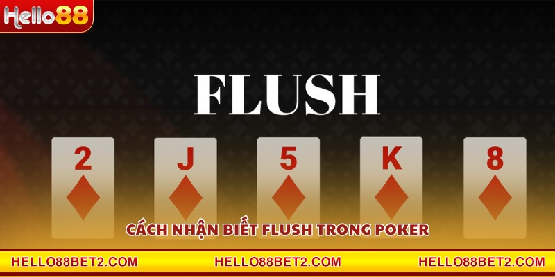 Flush Poker Hello88 – Trải nghiệm cá cược bài chuẩn Las Vegas - Devix