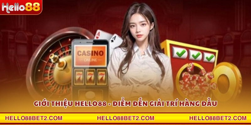 Giới thiệu Hello88 - Địa chỉ cược online chất lượng cao - Devix