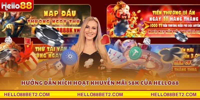 Khuyến mãi Hello88 tặng 58K - Nhận quà miễn phí ngay khi đăng ký - Devix