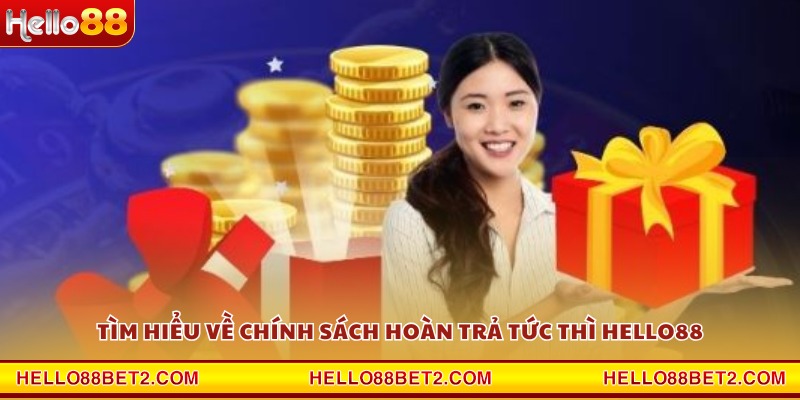 Hoàn trả tức thì Hello88 - Cơ hội nhận hoàn tiền nhanh nhất - Devix