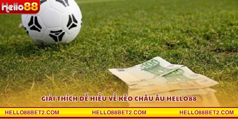 Kèo Châu Âu Hello88 - Cơ hội sinh lời lớn từ những trận cầu đỉnh cao - Devix