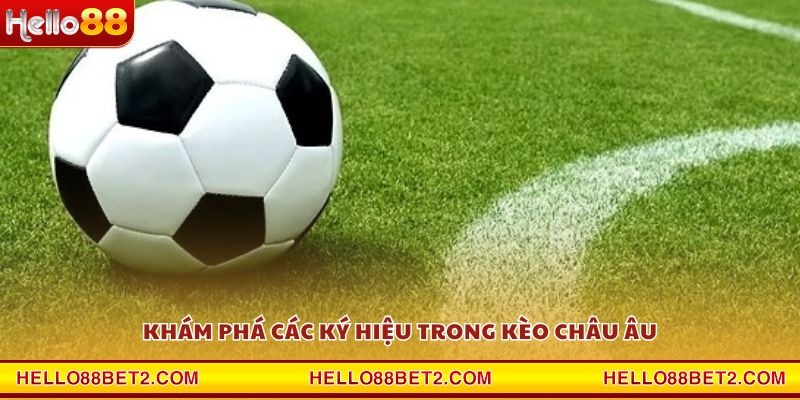 Kèo Châu Âu Hello88 - Cơ hội sinh lời lớn từ những trận cầu đỉnh cao - Devix