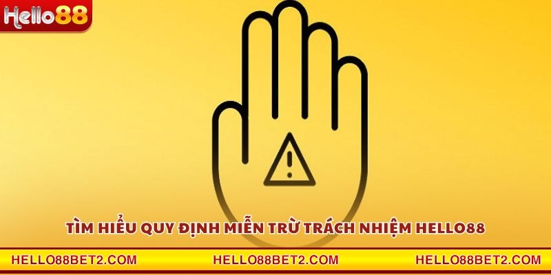 Miễn trừ trách nhiệm Hello88 – Quy định pháp lý cần nắm rõ - Devix
