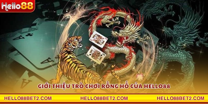 Rồng Hổ Hello88 - Game bài hấp dẫn với tỷ lệ trả thưởng cao - Devix
