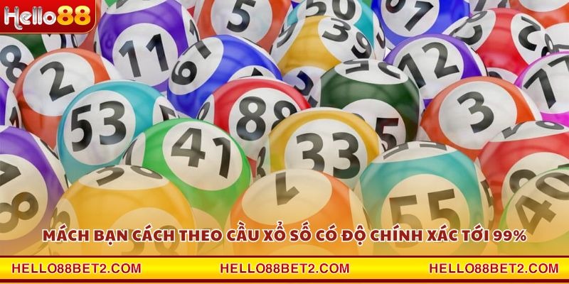 Theo cầu xổ số – Hé lộ chiến thuật soi cầu chuẩn 99% - Hello88 - Devix