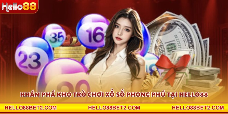 Xổ số Hello88 - Nơi hội tụ niềm vui và cơ hội thắng lớn - Devix