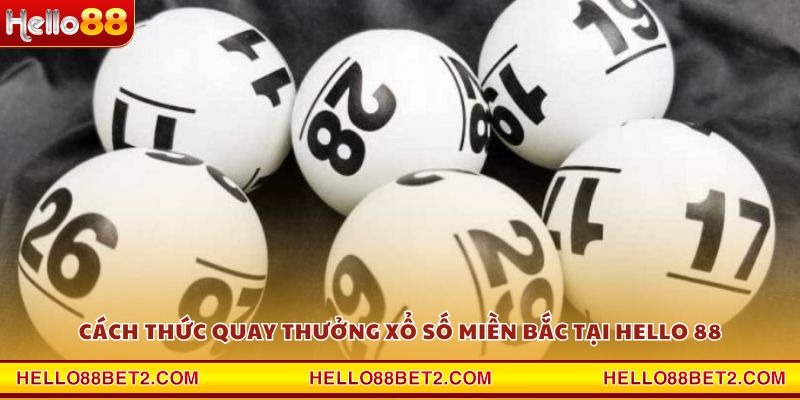 Xổ số miền Bắc Hello88 - Cơ hội đổi đời với những con số may mắn - Hello88 - Devix