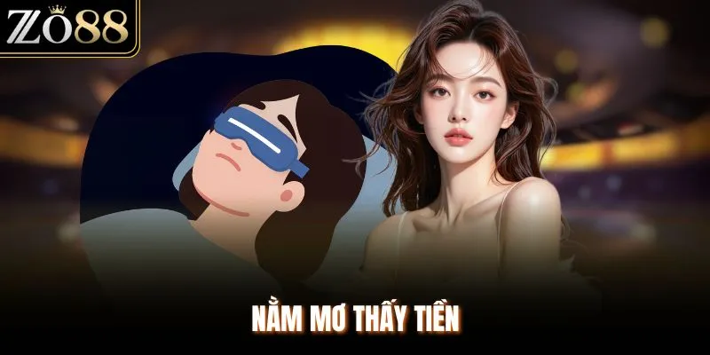 Nằm Mơ Thấy Tiền - Giải Mã Giấc Mơ Và Con Số Tại ZO88 - Devix