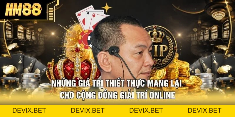 Huấn Hoa Hồng Và 3 Dấu Ấn Nổi Bật Cùng Thương Hiệu HM88 - Devix