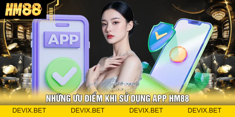 Tải App HM88 - Trải Nghiệm Chơi Game An Toàn Mọi Nơi, Mọi Lúc - Devix