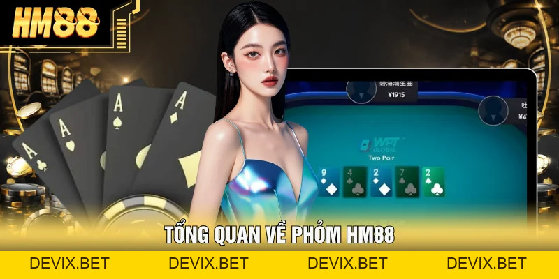 Phỏm Hm88 | Hướng Dẫn Chơi Hay, Dễ Hiểu Cho Tân Thủ 2026 - Devix