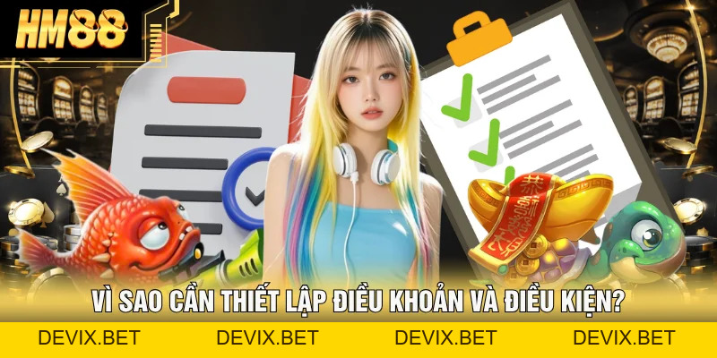 Điều Khoản Và Điều Kiện &#55358&#56830 Quy Định Thành Viên Phải Biết - Devix