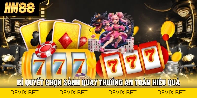 Slot Machine Uy Tín - Top 3 Bí Kíp Chọn Chuẩn Chỉnh Từ HM88 - Devix