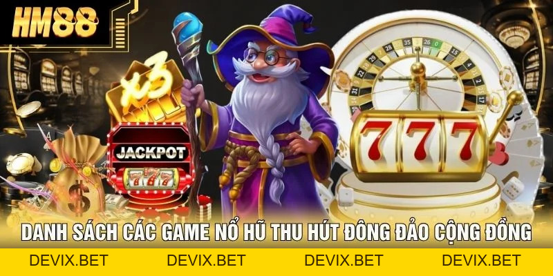 Game Slot Đổi Thưởng - 3 Chiến Thuật Chơi Hiệu Quả Tại HM88 - Devix