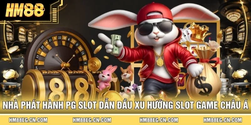 PG Slot - Top Nhà Phát Hành Game Đỉnh Cao Hợp Tác Cùng HM88 - Devix